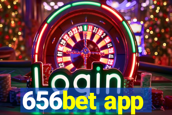 656bet app